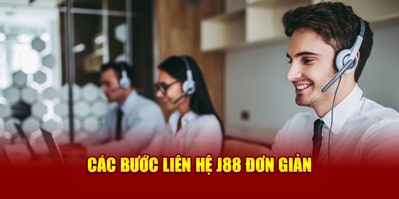 Các bước liên hệ J88 đơn giản